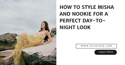 How to Style Misha and Nookie for a Perfect Day-to-Night Look