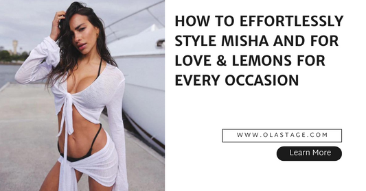 How to Effortlessly Style Misha and For Love & Lemons for Every Occasion